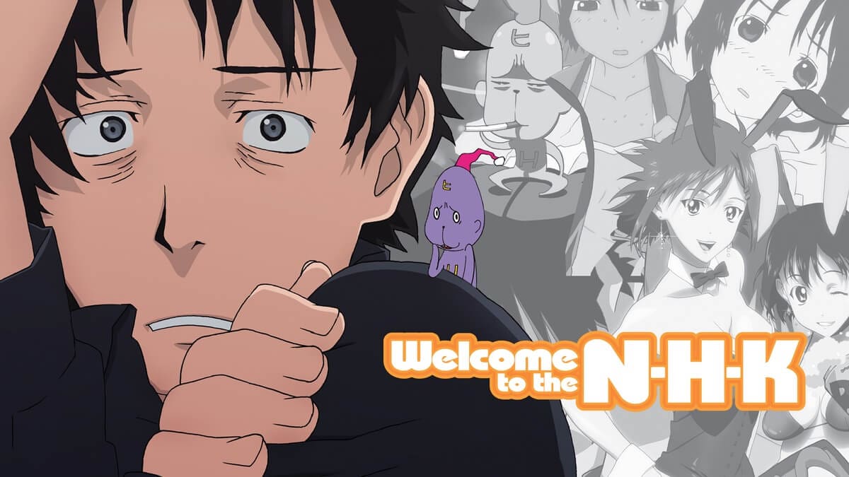 Welcome to the N.H.K., an anime about social anxiety